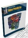 Come Creare il tuo Video Prodotto: Semplici passi per creare il tuo Video Prodotto di successo!. E-book. Formato PDF ebook di Pasquale Miele