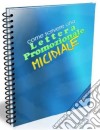 Come scrivere una lettera promozionale micidiale: Tecniche base e avanzate di Web Copywriting. E-book. Formato PDF ebook