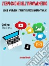 L&apos;Esplosione dell&apos;InfomarketingRisorse, Informazioni e Strumenti per Vendere Infoprodotti Online. E-book. Formato PDF ebook
