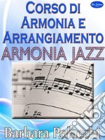 Corso di armonia e arrangiamento Jazz. E-book. Formato EPUB ebook