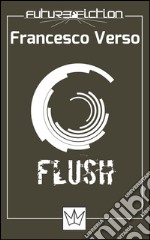 Flush. E-book. Formato EPUB ebook