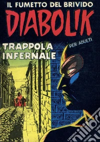 Diabolik 11. Trappola infernale: Anno II, numero 11. E-book. Formato EPUB ebook
