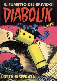 Diabolik 15. Lotta disperata: Anno III, numero 15. E-book. Formato EPUB ebook