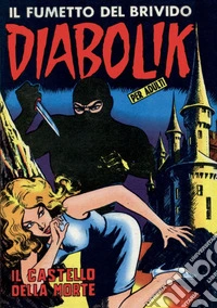 Diabolik 19. Il castello della morte: Anno III, numero 19. E-book. Formato EPUB ebook