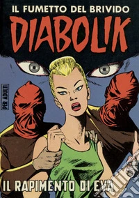 Diabolik 21. Il rapimento di Eva: Anno III, numero 21. E-book. Formato EPUB ebook