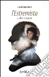 L'Estremista e altri racconti. E-book. Formato EPUB ebook di Luigi Dellorbo