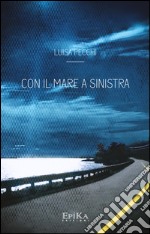 Con il mare a sinistra. E-book. Formato EPUB ebook