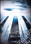 Redemption: Renaissance Saga Vol. III. E-book. Formato EPUB ebook di Lorella Fontanelli