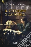 Il cittadino e la sfinge. E-book. Formato EPUB ebook di Claudio Tommasi