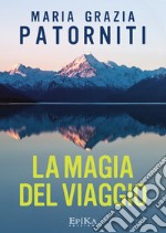 La magia del Viaggio. E-book. Formato EPUB ebook