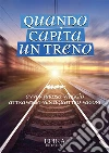 Quando capita un treno. E-book. Formato EPUB ebook di Aa.vv.