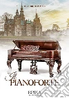 Il pianoforte. E-book. Formato EPUB ebook di Claudio Tommasi