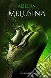 Melusina. E-book. Formato Mobipocket ebook