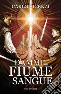 Dammi un fiume di sangue. E-book. Formato EPUB ebook