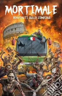 MortimaleBenvenuti sullo Zombibus. E-book. Formato EPUB ebook