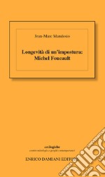 Longevità di un'impostura : Michel Foucault. E-book. Formato EPUB ebook