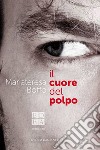 Il cuore del polpo. E-book. Formato EPUB ebook