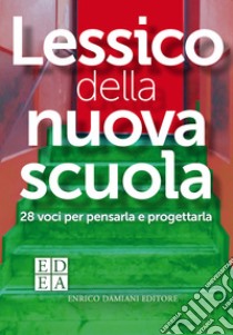 Lessico della nuova scuola. E-book. Formato EPUB ebook di  AA.VV.