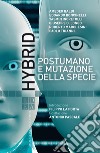 Hybrid: Postumano e mutazione della specie. E-book. Formato EPUB ebook