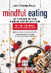Mindful eating: Per riscoprire una sana e gioiosa relazione con il cibo. E-book. Formato EPUB ebook