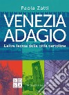 Venezia adagio. E-book. Formato EPUB ebook