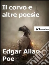 Il corvo e altre poesie. E-book. Formato EPUB ebook di Edgar Allan Poe