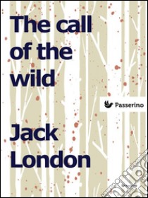 The call of the wild. E-book. Formato Mobipocket ebook di Jack London