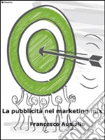 La pubblicità nel marketing mix. E-book. Formato EPUB ebook