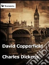 David Copperfield. E-book. Formato EPUB ebook di Charles Dickens