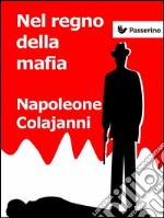 Nel regno della mafia. E-book. Formato EPUB ebook