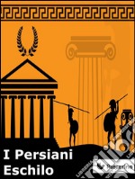 I persiani. E-book. Formato Mobipocket ebook