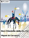 Don Chisciotte della Mancia. E-book. Formato EPUB ebook di Miguel de Cervantes