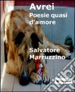 AvreiPoesie quasi d&apos;amore. E-book. Formato EPUB ebook