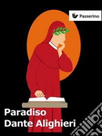 Paradiso. E-book. Formato EPUB ebook di Dante Alighieri