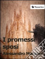 I promessi sposi. E-book. Formato EPUB ebook