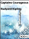 Captains courageous. E-book. Formato Mobipocket ebook di Rudyard Kipling