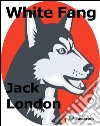 White Fang. E-book. Formato EPUB ebook