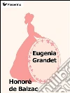 Eugenia Grandet. E-book. Formato Mobipocket ebook di Honoré de Balzac