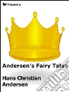 Andersen's fairy tales. E-book. Formato EPUB ebook di Hans Christian Andersen
