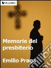 Memorie del presbiterio. E-book. Formato EPUB ebook di Emilio Praga