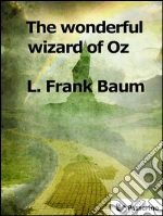 The wonderful wizard of Oz. E-book. Formato Mobipocket