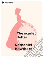 The Scarlet Letter . E-book. Formato EPUB ebook