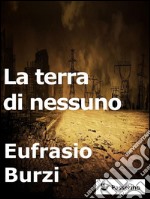 La terra di nessuno. E-book. Formato Mobipocket