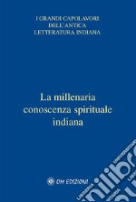 I VedaLa millenaria conoscenza spirituale indiana. E-book. Formato EPUB