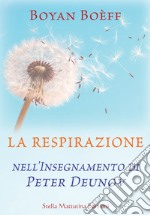 La Respirazione nell&apos;Insegnamento di Peter Deunov. E-book. Formato EPUB