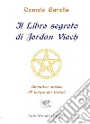 Il Libro segreto di Jordan ViachRomanzo storico ai tempi dei Catari. E-book. Formato EPUB ebook di Daniele Garella