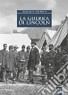 La guerra di Lincoln. E-book. Formato EPUB ebook di James M. McPherson