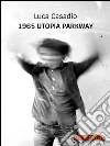 1965 Utopia Parkway. E-book. Formato Mobipocket ebook di Luca Casadio