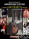 American Guitar: Il classico studio del 1982 sulla chitarra acustica americana contemporanea. E-book. Formato EPUB ebook