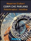 Corpi che parlano. Psicoterapia e metafora. E-book. Formato EPUB ebook di Massimo Giuliani